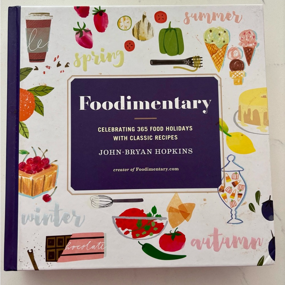Foodimentary Cookbook - Celebrating 365 Food Holidays
